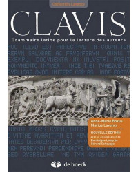 Clavis - Grammaire latine pour la lecture des auteurs